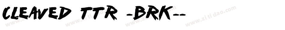 Cleaved TTR -BRK-字体转换